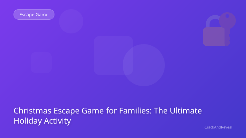 Christmas Escape Game for Families: The Ultimate Holiday Activity