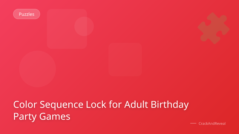 Color Sequence Lock for Adult Birthday Party Games