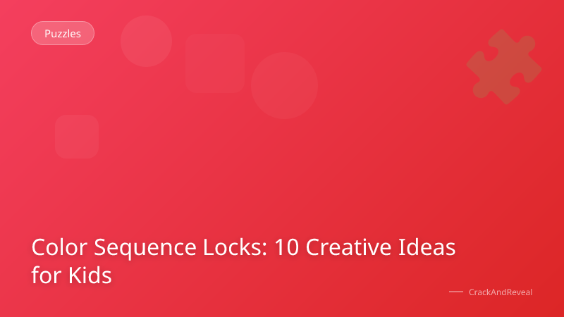 Color Sequence Locks: 10 Creative Ideas for Kids