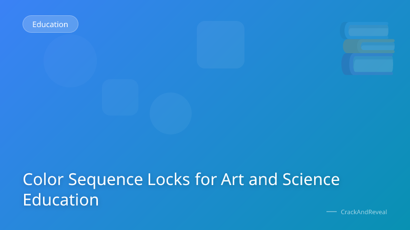 Color Sequence Locks for Art and Science Education