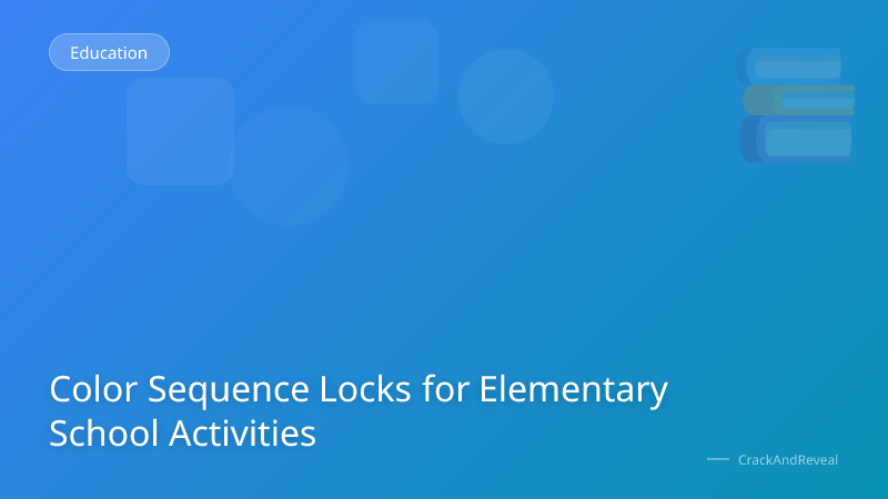 Color Sequence Locks for Elementary School Activities