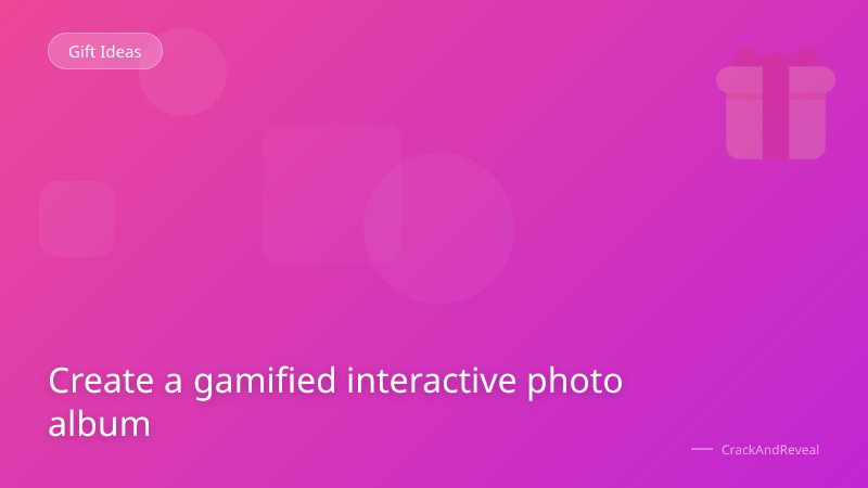 Create a gamified interactive photo album