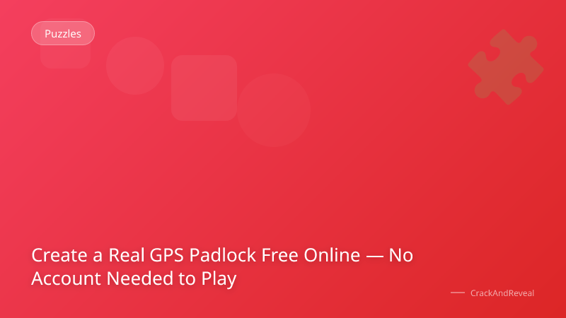 Create a Real GPS Padlock Free Online — No Account Needed to Play