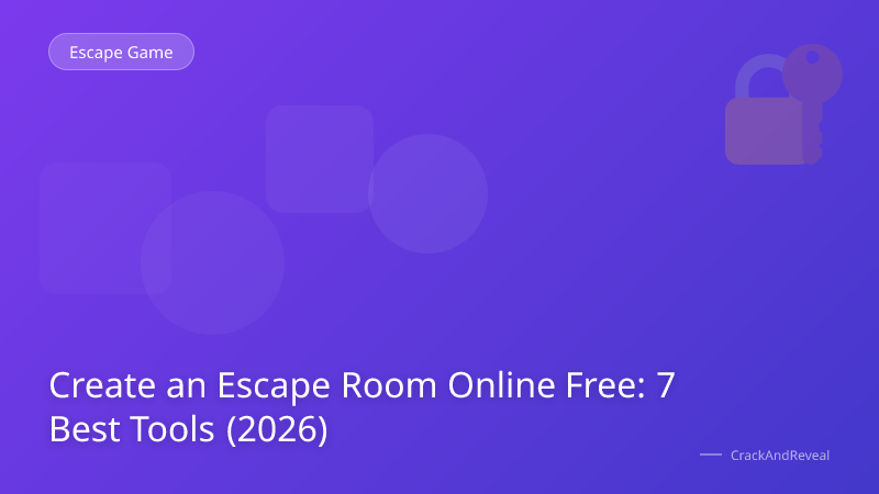 Create an Escape Room Online Free: 7 Best Tools (2026)