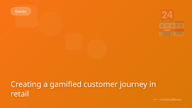Creating a gamified customer journey in retail