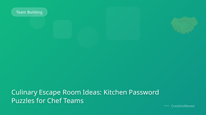 Culinary Escape Room Ideas: Kitchen Password Puzzles for Chef Teams
