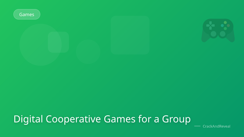 Digital Cooperative Games for a Group
