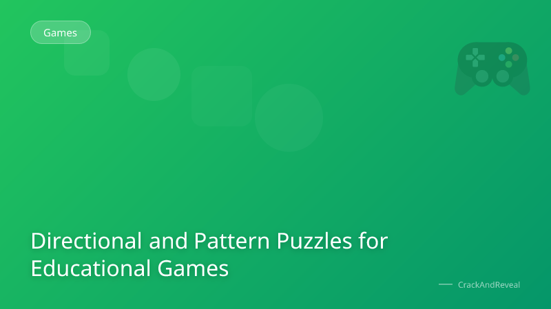 Directional and Pattern Puzzles for Educational Games