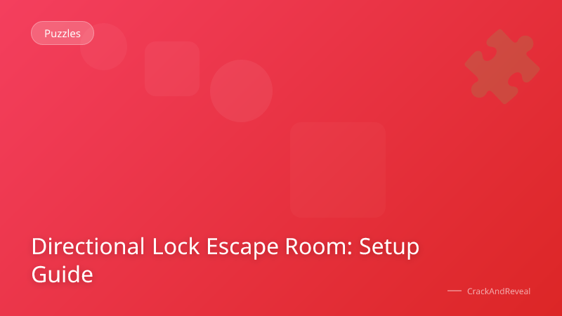 Directional Lock Escape Room: Setup Guide