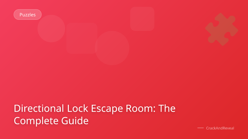 Directional Lock Escape Room: The Complete Guide