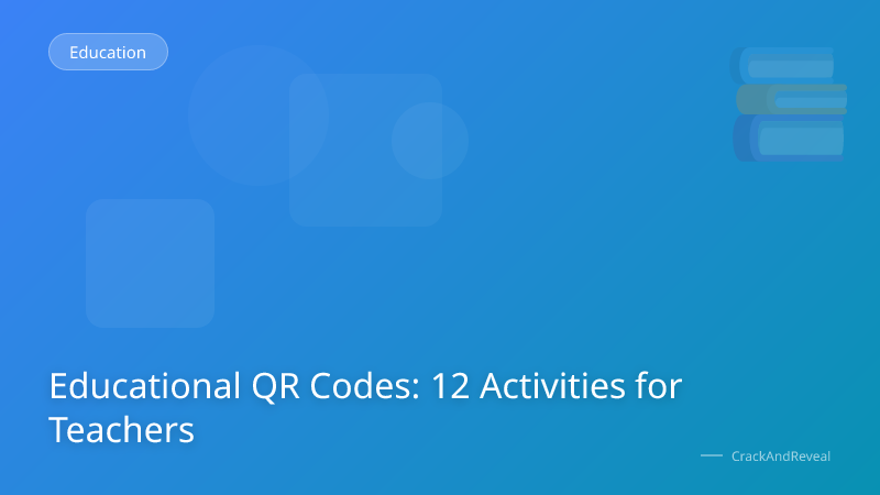 Educational QR Codes: 12 Activities for Teachers