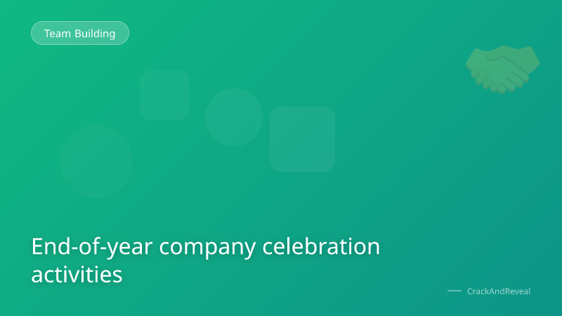 End-of-year company celebration activities