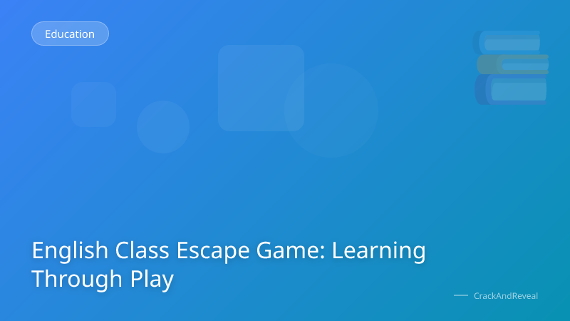 English Class Escape Game: Learning Through Play