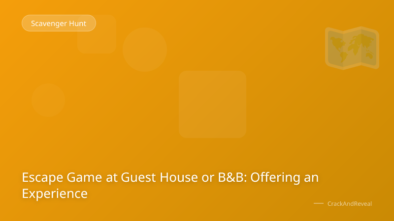 Escape Game at Guest House or B&B: Offering an Experience
