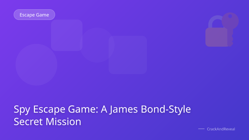 Spy Escape Game: A James Bond-Style Secret Mission