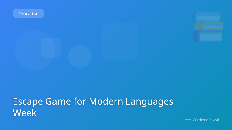 Escape Game for Modern Languages Week