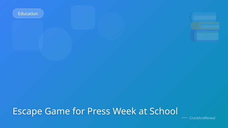 Escape Game for Press Week at School