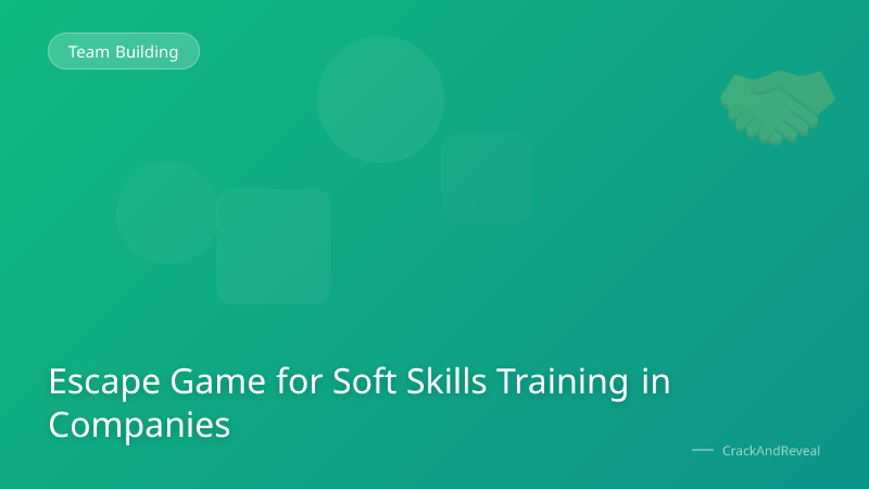Escape Game for Soft Skills Training in Companies