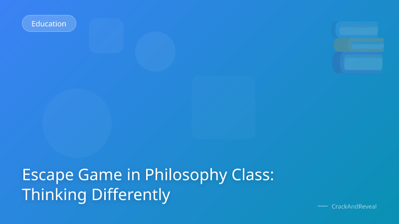Escape Game in Philosophy Class: Thinking Differently