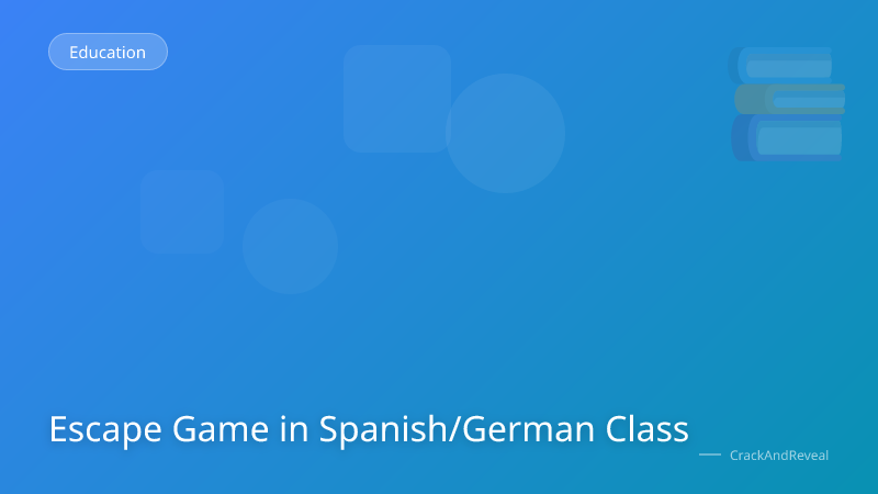 Escape Game in Spanish/German Class