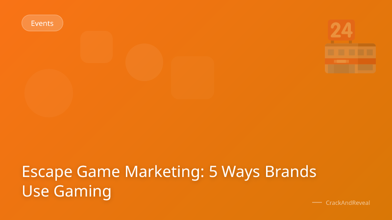 Escape Game Marketing: 5 Ways Brands Use Gaming