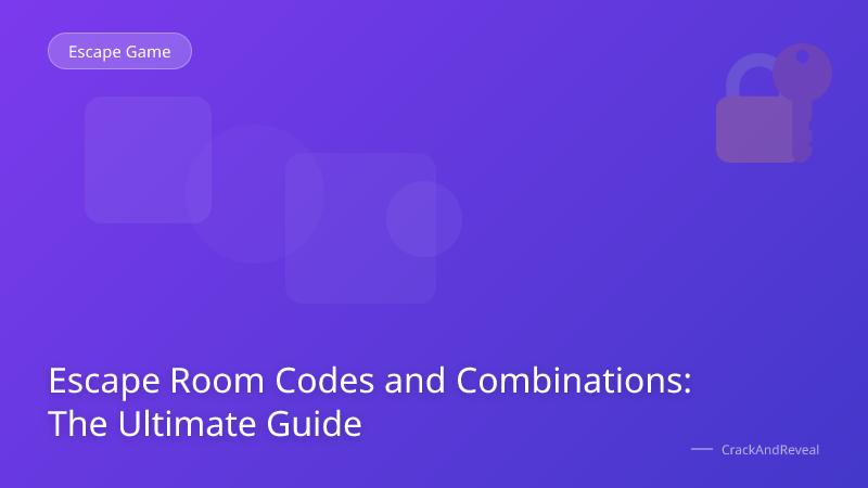 Escape Room Codes and Combinations: The Ultimate Guide