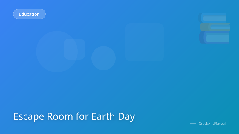 Escape Room for Earth Day