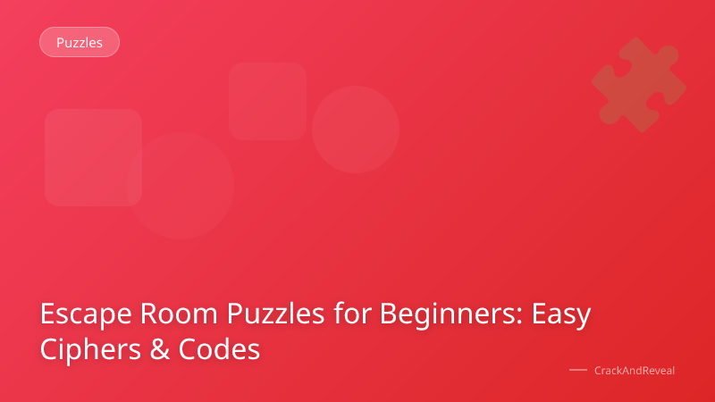 Escape Room Puzzles for Beginners: Easy Ciphers & Codes