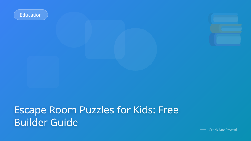 Escape Room Puzzles for Kids: Free Builder Guide