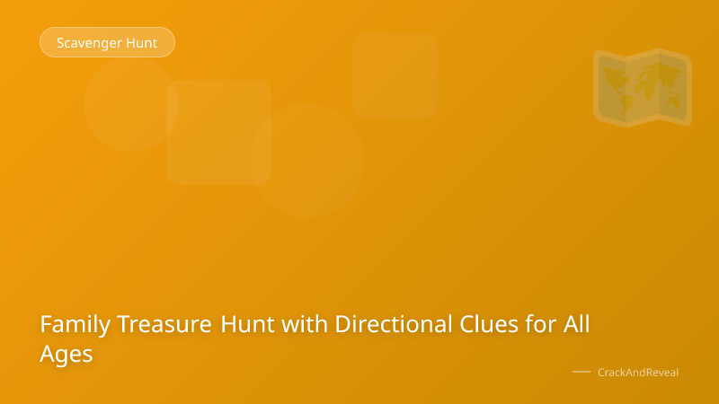 Family Treasure Hunt with Directional Clues for All Ages