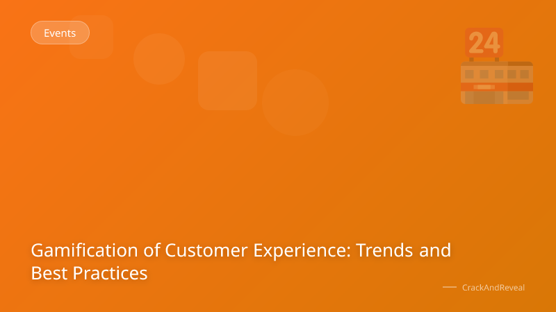 Gamification of Customer Experience: Trends and Best Practices
