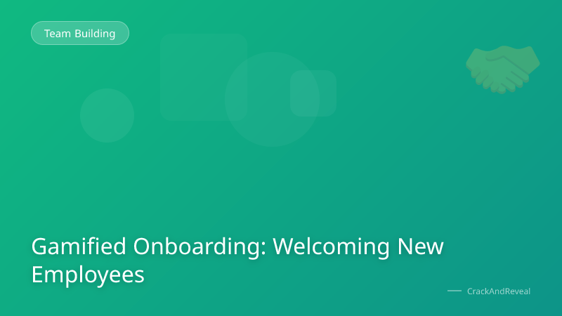 Gamified Onboarding: Welcoming New Employees