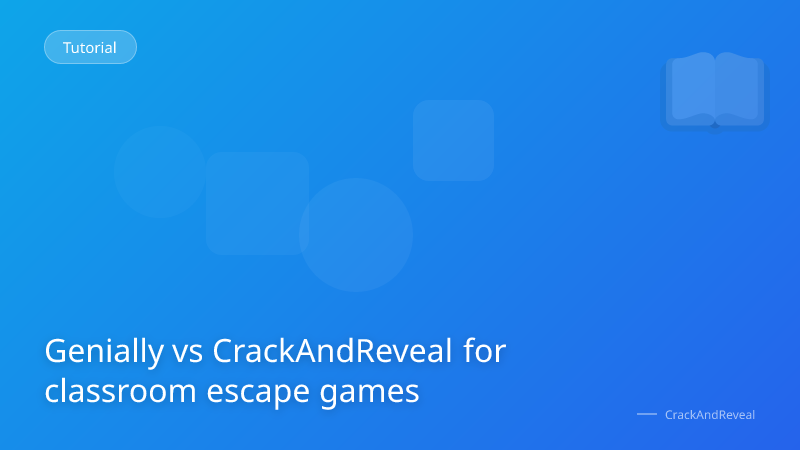 Genially vs CrackAndReveal for classroom escape games