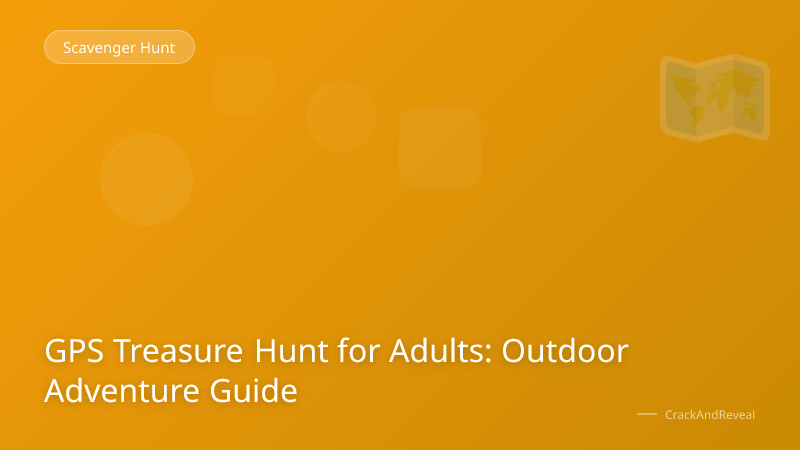 GPS Treasure Hunt for Adults: Outdoor Adventure Guide