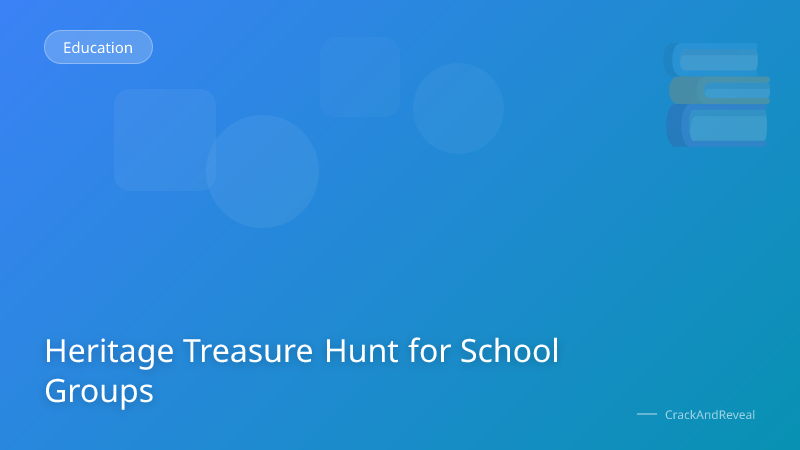 Heritage Treasure Hunt for School Groups
