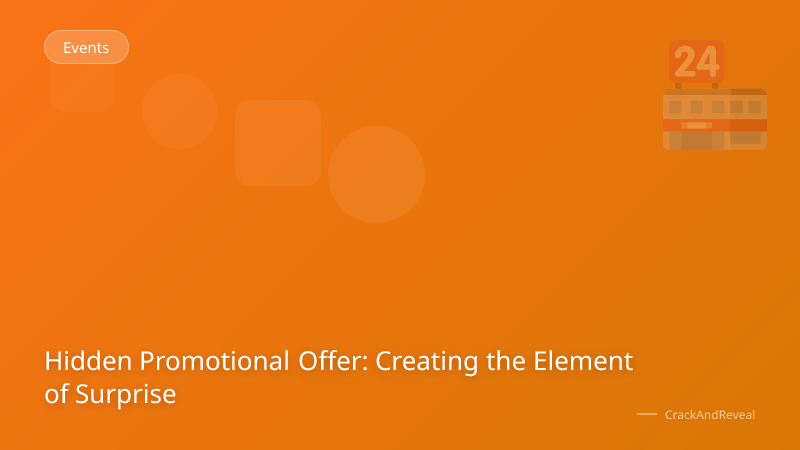 Hidden Promotional Offer: Creating the Element of Surprise