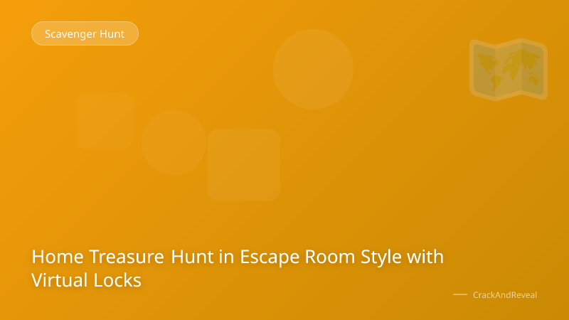 Home Treasure Hunt in Escape Room Style with Virtual Locks