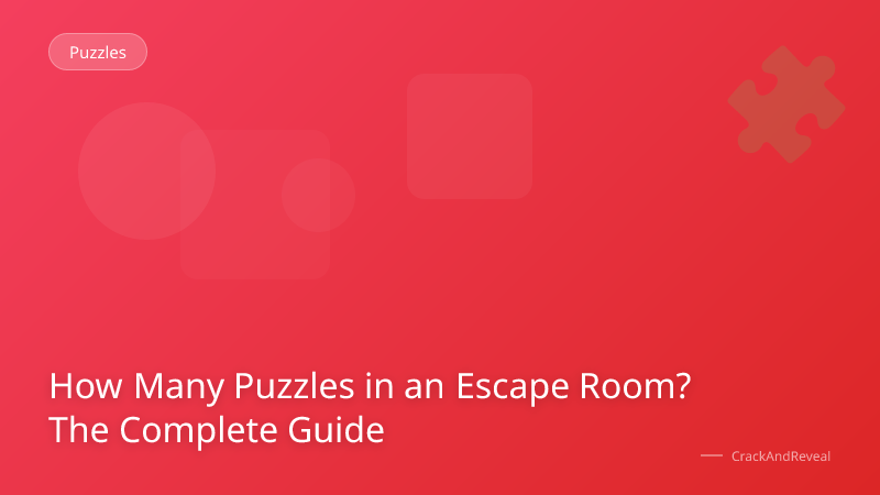 How Many Puzzles in an Escape Room? The Complete Guide
