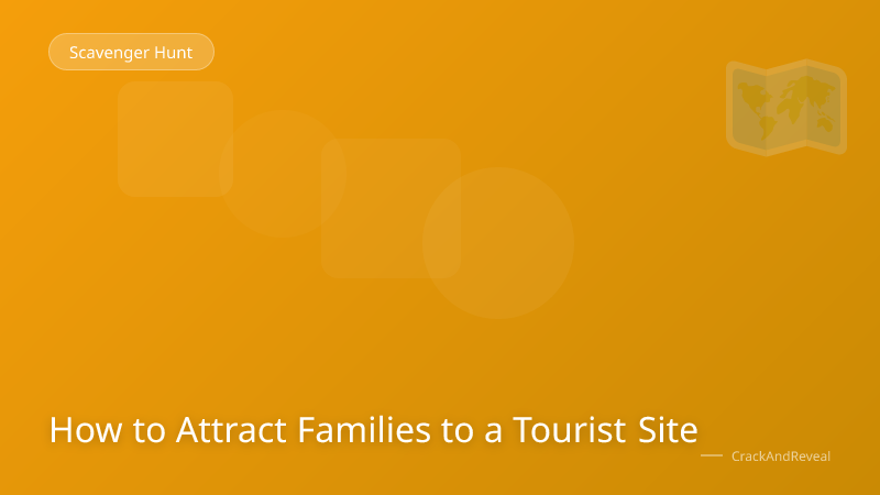 How to Attract Families to a Tourist Site