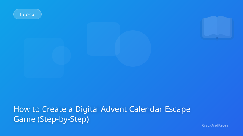 How to Create a Digital Advent Calendar Escape Game (Step-by-Step)