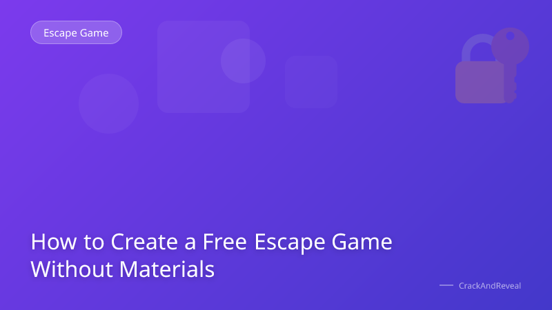 How to Create a Free Escape Game Without Materials