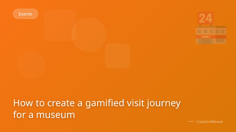 How to create a gamified visit journey for a museum