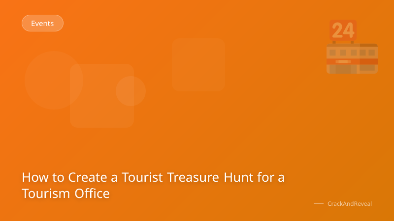 How to Create a Tourist Treasure Hunt for a Tourism Office