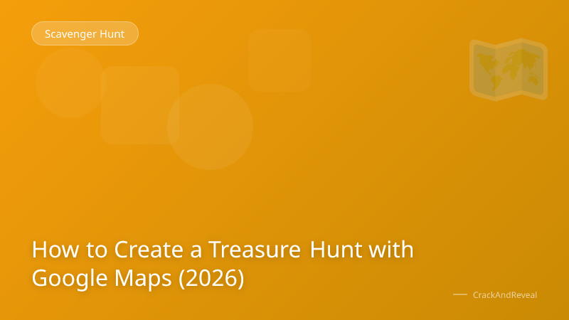How to Create a Treasure Hunt with Google Maps (2026)