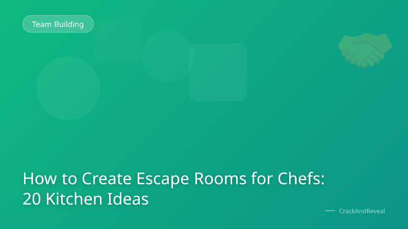 How to Create Escape Rooms for Chefs: 20 Kitchen Ideas