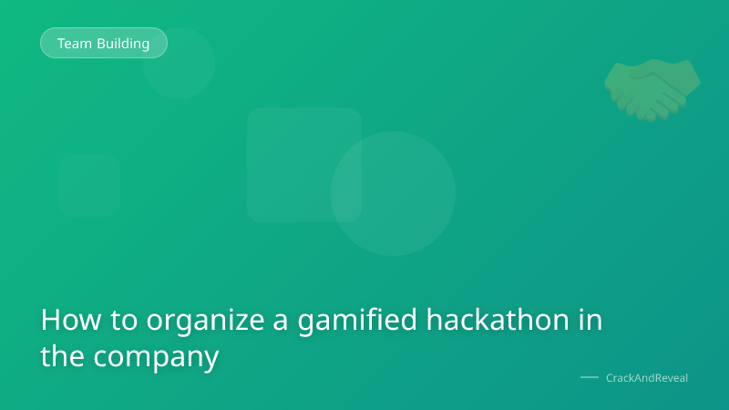 How to organize a gamified hackathon in the company