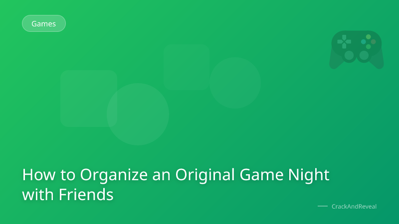 How to Organize an Original Game Night with Friends