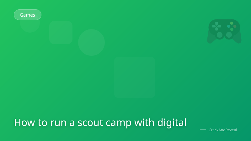 How to run a scout camp with digital