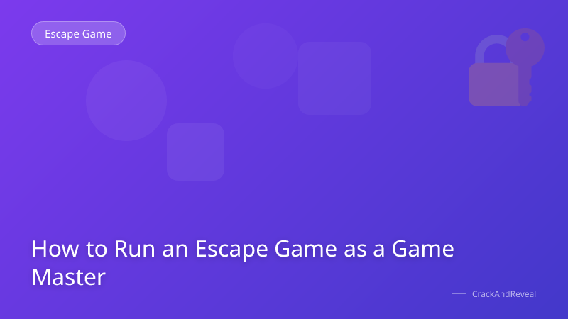 How to Run an Escape Game as a Game Master