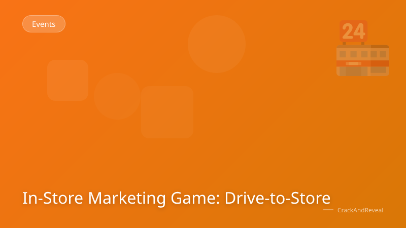 In-Store Marketing Game: Drive-to-Store